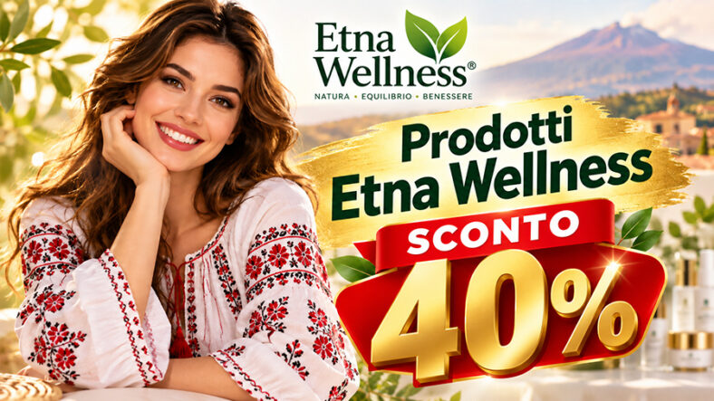 Prodotti Etna Wellness con sconto del 40%